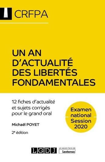 Couverture du livre « Un an d'actualité des libertés fondamentales ; CRFPA examen national session 2020 » de Poyet Michael aux éditions Lgdj