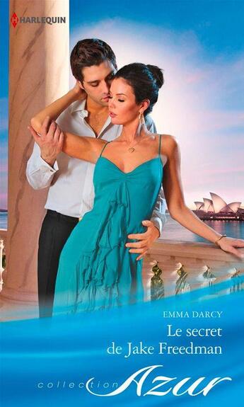 Couverture du livre « Le secret de Jake Freedman » de Emma Darcy aux éditions Harlequin