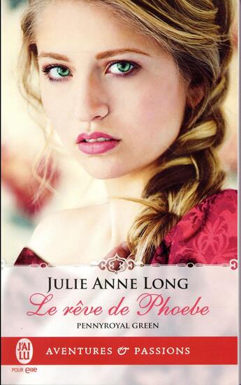 Couverture du livre « Pennyroyal green Tome 6 : le rêve de Phoebe » de Julie Anne Long aux éditions J'ai Lu