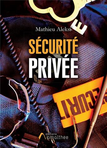 Couverture du livre « Sécurité privée » de Mathieu Aleksi aux éditions Amalthee