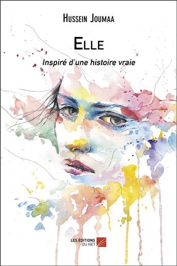 Couverture du livre « Elle ; inspiré d'une histoire vraie » de Hussein Joumaa aux éditions Editions Du Net