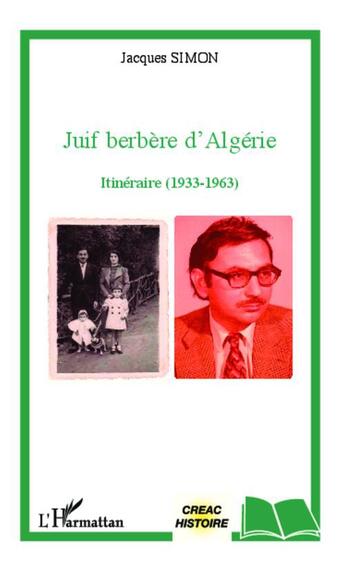 Couverture du livre « Juif berbère d'Algérie ; itinéraire, 1933-1963 » de Jacques Simon aux éditions L'harmattan