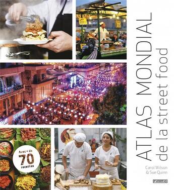 Couverture du livre « Atlas mondial de la street food » de Carol Wilson et Sue Quinn aux éditions Pyramyd