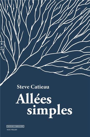 Couverture du livre « Allées simples » de Steve Catieau aux éditions Complicites