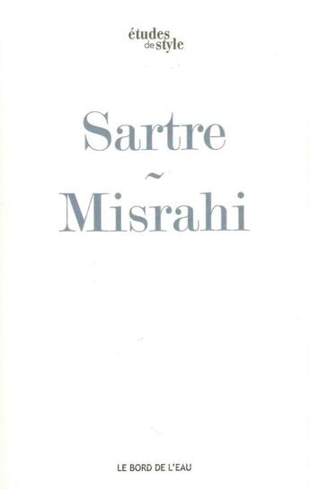 Couverture du livre « Sartre » de Robert Misrahi aux éditions Bord De L'eau