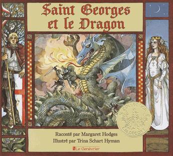 Couverture du livre « Saint Georges et le dragon » de Margaret Hodges et Trina Schart Hyman aux éditions Editions Du Genevrier