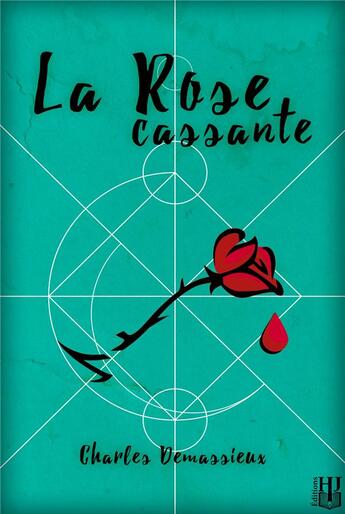 Couverture du livre « La rose cassante » de Charles Demassieux aux éditions Helene Jacob