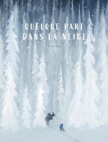 Couverture du livre « Quelque part dans la neige » de Linde Faas aux éditions Kaleidoscope