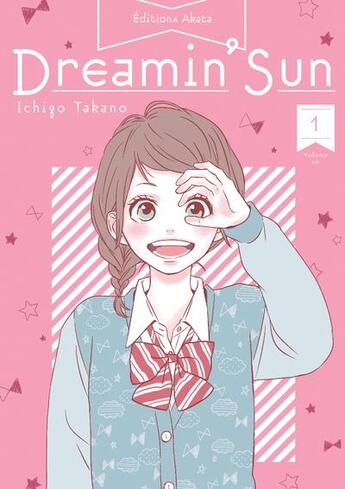 Couverture du livre « Dreamin' sun Tome 1 » de Ichigo Takano aux éditions Akata