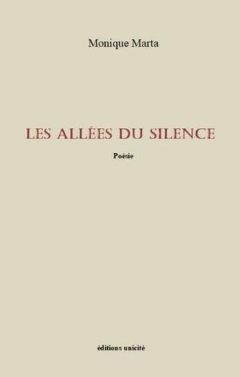 Couverture du livre « Les allées du silence » de Monique Marta aux éditions Unicite