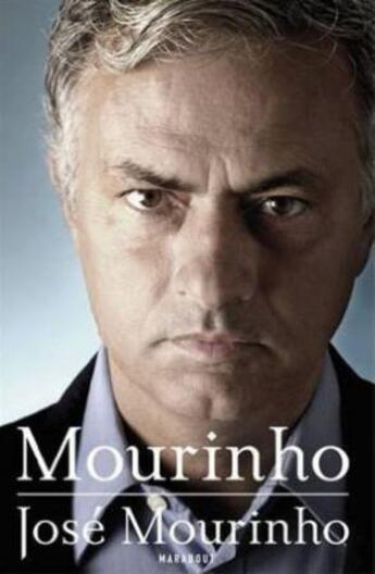 Couverture du livre « Mourinho par Mourinho » de Jose Mourinho aux éditions Marabout