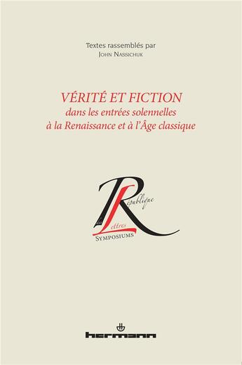 Couverture du livre « Vérite et fiction ; dans les entrées solennelles à la Renaissance et à l'Age classique » de  aux éditions Hermann