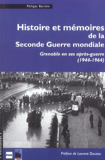 Couverture du livre « Histoire et mémoires de la seconde guerre mondiale ; Grenoble en ses après-guerres, 1944-1964 » de Barriere P(Dir) aux éditions Pu De Grenoble