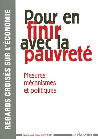 Couverture du livre « Pour en finir avec la pauvreté ; mesures, mécanismes et politiques » de Revue Regards Croise aux éditions La Decouverte