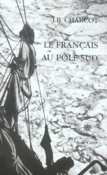 Couverture du livre « Le français au pôle sud » de Charcot Jean-Ba aux éditions Corti