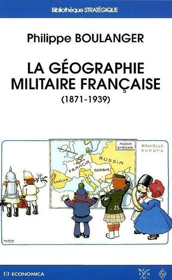 Couverture du livre « GEOGRAPHIE MILITAIRE FRANCAISE (LA) » de Boulanger/Philippe aux éditions Economica