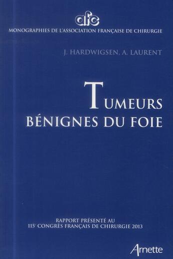 Couverture du livre « Tumeurs benignes du foie » de Arnette aux éditions Arnette