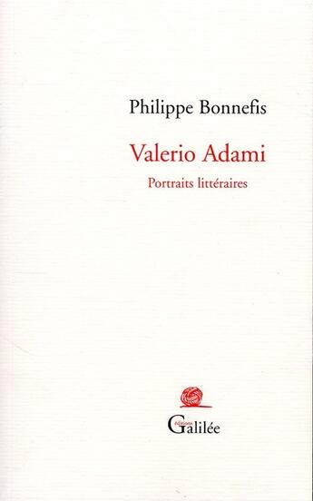 Couverture du livre « Valerio Adami, portraits littéraires » de Philippe Bonnefis aux éditions Galilee