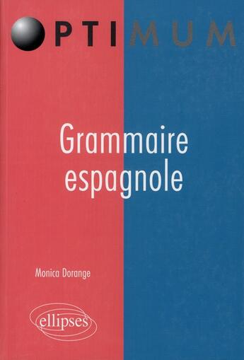 Couverture du livre « Grammaire espagnole » de Dorange aux éditions Ellipses
