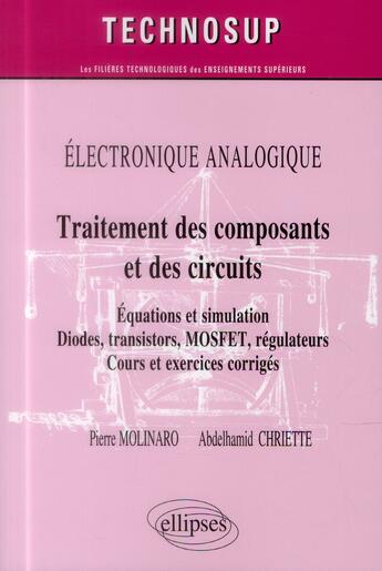 Couverture du livre « Electronique analogique - traitement des composants et circuits - equations et simulation. diodes, t » de Molinaro/Chriette aux éditions Ellipses