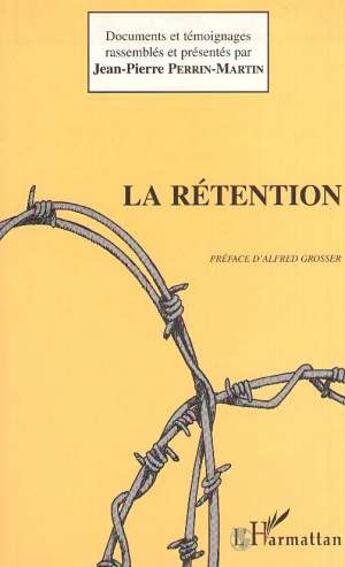 Couverture du livre « La retention » de Perrin-Martin J-P. aux éditions L'harmattan