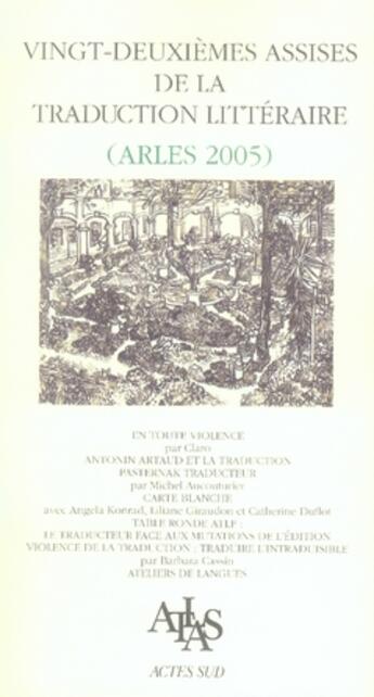 Couverture du livre « Vingt-deuxièmes assises de la traduction littéraire ; arles 2005 » de  aux éditions Actes Sud