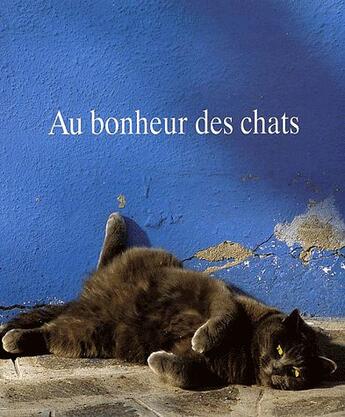 Couverture du livre « Au bonheur des chats » de Robert Ledrole aux éditions Verneuil Calade
