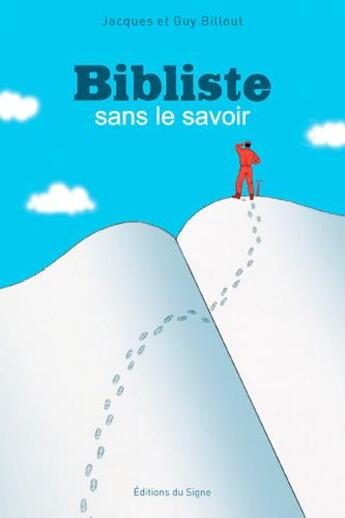 Couverture du livre « Bibliste sans le savoir » de Guy Billout et Jacques Billout aux éditions Signe