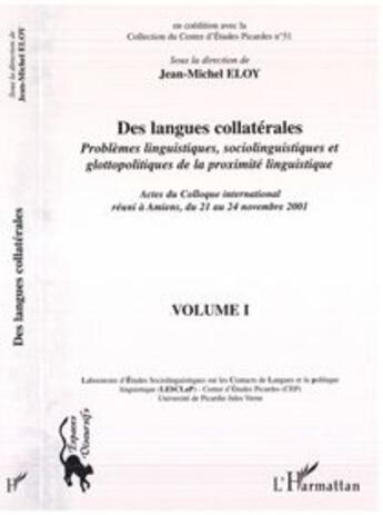 Couverture du livre « Des langues collaterales - problemes linguistiques, sociolinguistiques et glottopolitiques de la pro » de Jean-Michel Eloy aux éditions L'harmattan