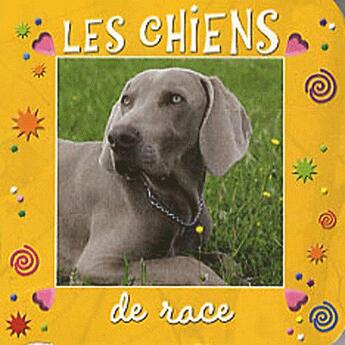 Couverture du livre « Les chiens de race » de  aux éditions Piccolia