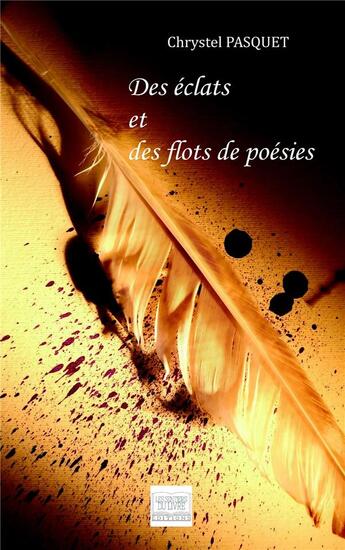 Couverture du livre « Des éclats et des flots de poésies » de Chrystel Pasquet aux éditions Les Sentiers Du Livre