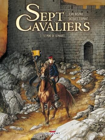 Couverture du livre « La saga des Pikkendorf - sept cavaliers Tome 3 : le pont de Sépharée » de Jacques Terpant aux éditions Delcourt