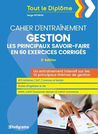 Couverture du livre « Cahier d'entraînement gestion : les principaux savoir-faire en 60 exercices (2e édition) » de Serge Potiron aux éditions Studyrama