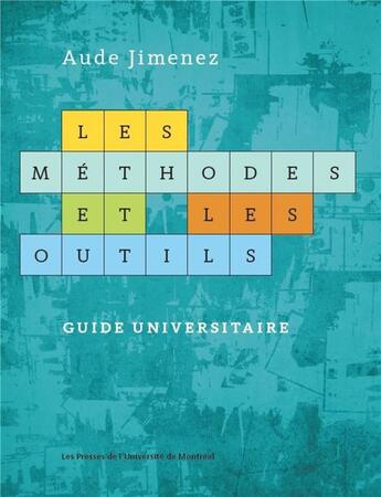 Couverture du livre « Les methodes et les outils - guide universitaire » de Jimenez Aude aux éditions Pu De Montreal