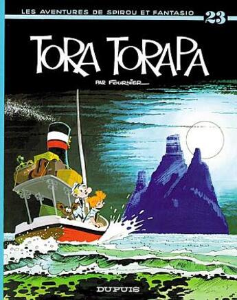 Couverture du livre « Spirou et Fantasio Tome 23 : Tora-Torapa » de Jean-Claude Fournier aux éditions Dupuis