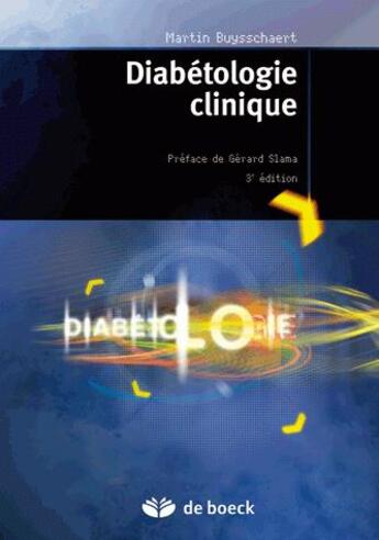 Couverture du livre « DIABETOLOGIE CLINIQUE » de Martin Buysschaert aux éditions De Boeck Superieur