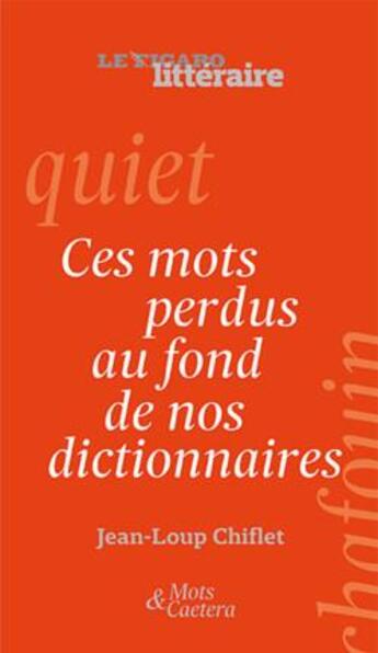 Couverture du livre « Ces mots perdus au fond de nos dictionnaires » de Chiflet/Le Figaro Li aux éditions Societe Du Figaro