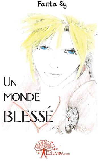 Couverture du livre « Un monde blessé » de Fanta Sy aux éditions Edilivre