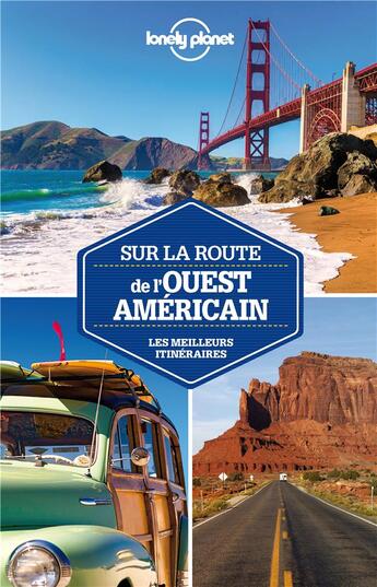Couverture du livre « Sur la route de l'Ouest américain » de Sara Benson aux éditions Lonely Planet France