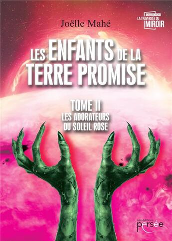 Couverture du livre « Les enfants de la terre promise t.2 » de Joelle Mahe aux éditions Persee