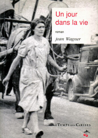 Couverture du livre « Un jour dans la vie » de Jean Wagner aux éditions Le Temps Des Cerises