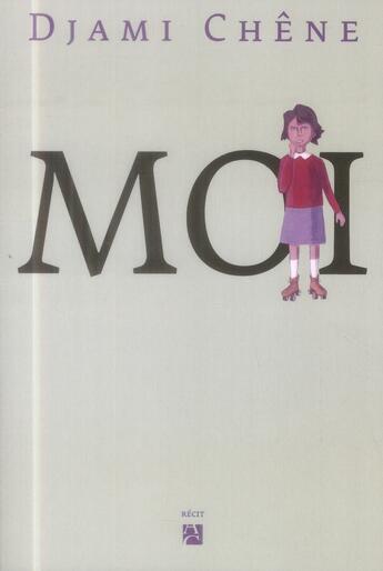 Couverture du livre « Moi » de Djami Chene aux éditions Anne Carriere