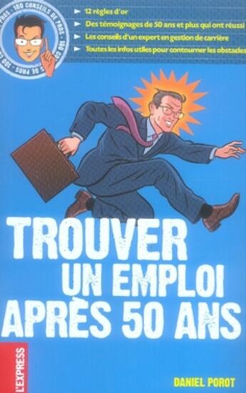 Couverture du livre « Trouver un emploi après 50 ans » de Daniel Porot aux éditions L'express