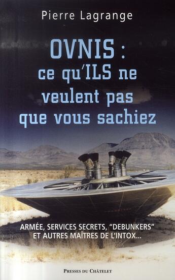 Couverture du livre « Ovnis : ce qu'ils ne veulent pas que vous sachiez » de Lagrange-P aux éditions Archipel