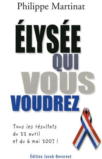 Couverture du livre « Elysée qui vous voudrez » de Philippe Martinat aux éditions Jacob-duvernet