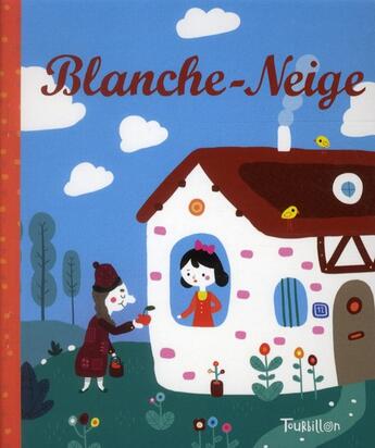 Couverture du livre « Blanche-Neige » de Olivier Latyk et Jacob Grimm et Wilhelm Grimm aux éditions Tourbillon