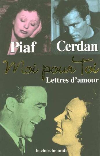 Couverture du livre « Moi pour toi lettres d'amour » de Edith Piaf aux éditions Cherche Midi