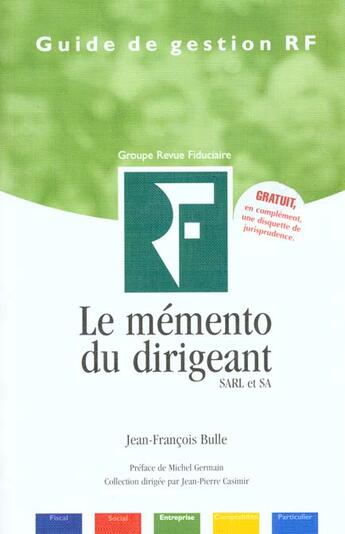 Couverture du livre « Le mémento du dirigeant ; SARL et SA » de Jean-Francois Bulle aux éditions Revue Fiduciaire