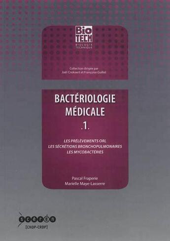 Couverture du livre « Bactériologie médicale Volume 1 » de  aux éditions Crdp Bordeaux