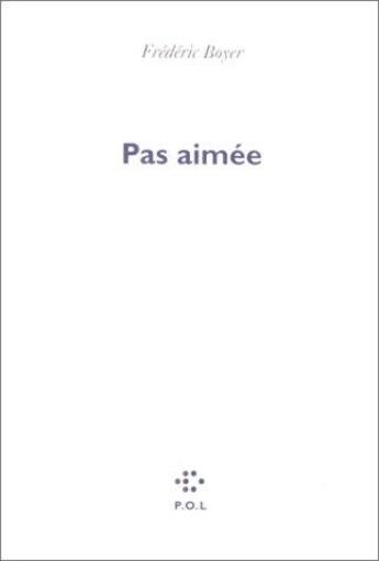 Couverture du livre « Pas aimée » de Frederic Boyer aux éditions P.o.l